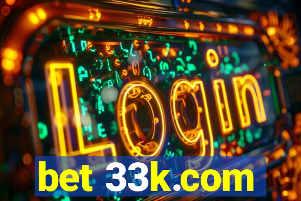 bet 33k.com