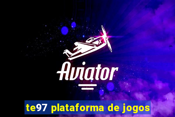 te97 plataforma de jogos