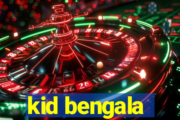 kid bengala