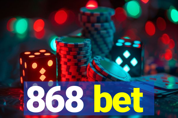 868 bet