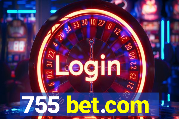 755 bet.com