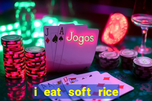 i eat soft rice in another world em português