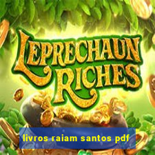 livros raiam santos pdf