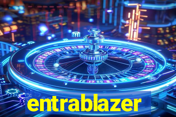 entrablazer