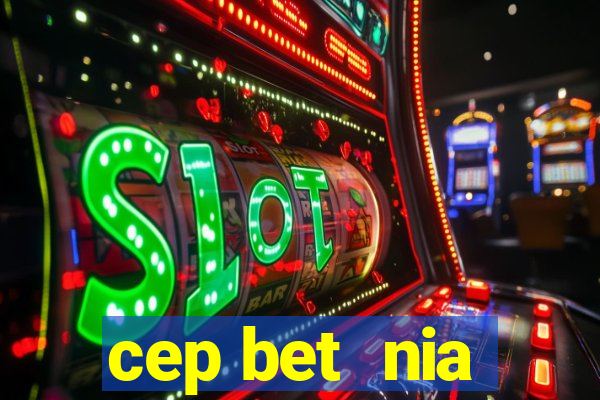 cep bet  nia