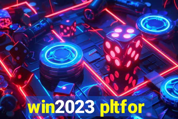 win2023 pltfor