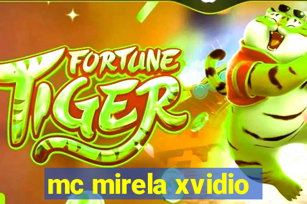 mc mirela xvidio