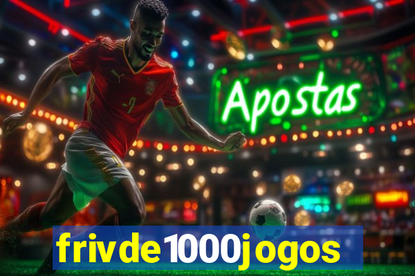 frivde1000jogos