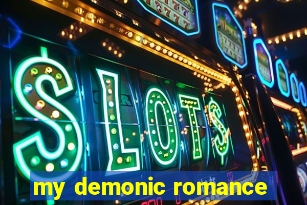 my demonic romance