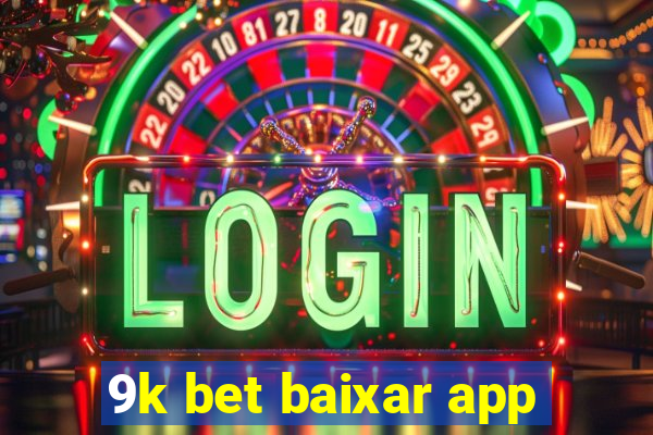 9k bet baixar app