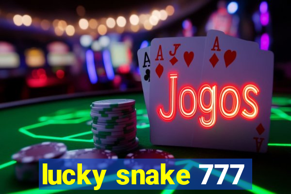 lucky snake 777