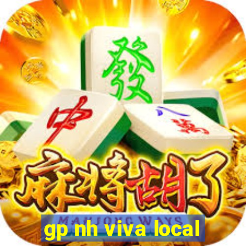 gp nh viva local