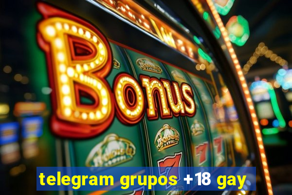 telegram grupos +18 gay