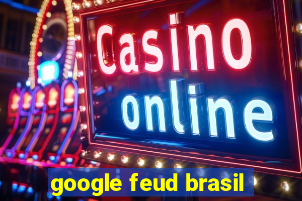 google feud brasil