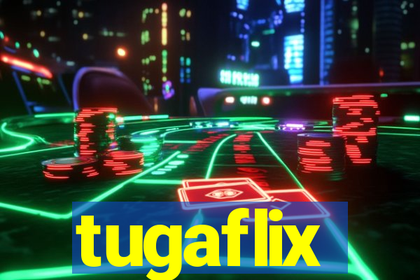 tugaflix