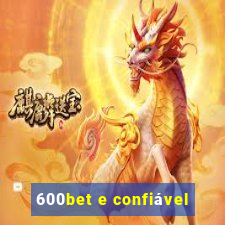 600bet e confiável