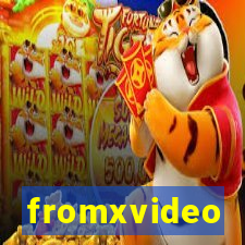 fromxvideo