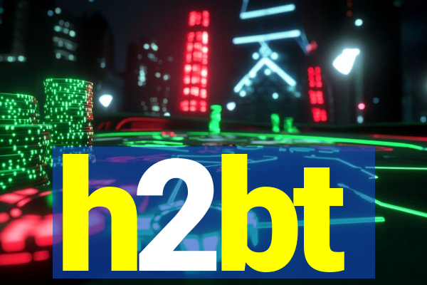 h2bt