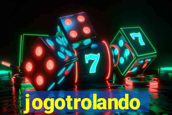 jogotrolando