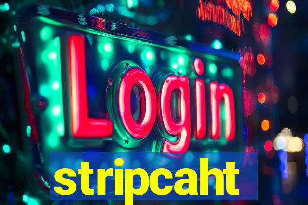 stripcaht