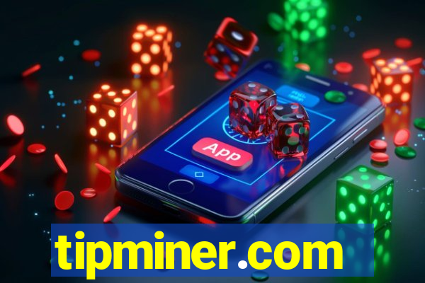 tipminer.com