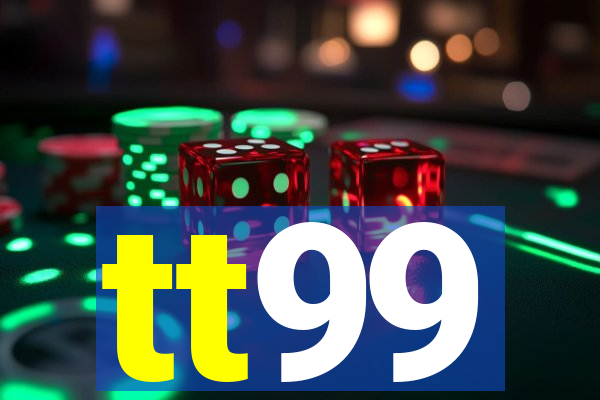 tt99