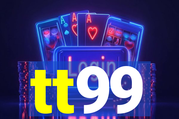 tt99