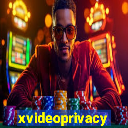 xvideoprivacy