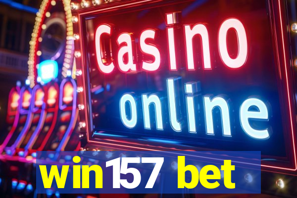 win157 bet