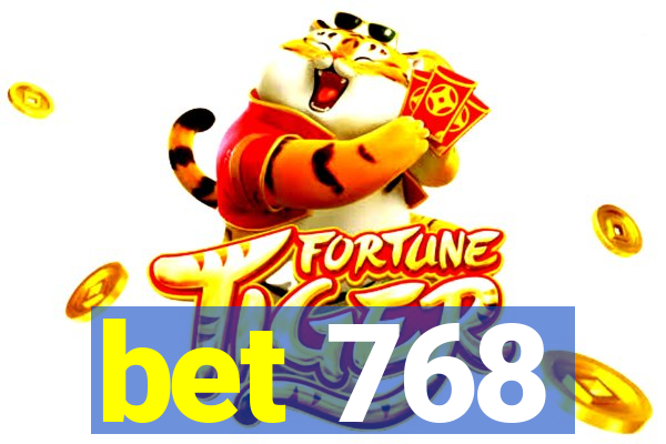 bet 768