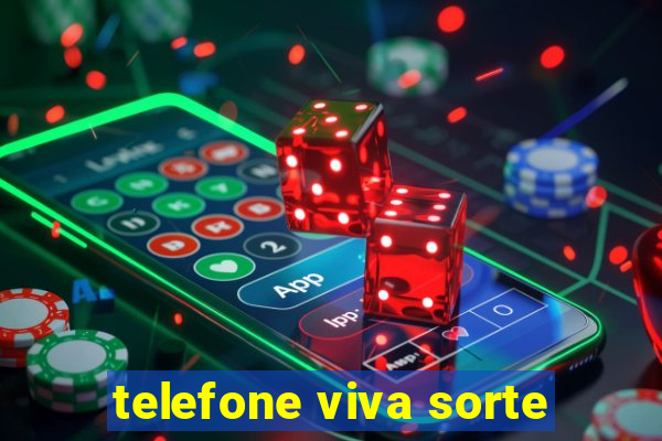 telefone viva sorte