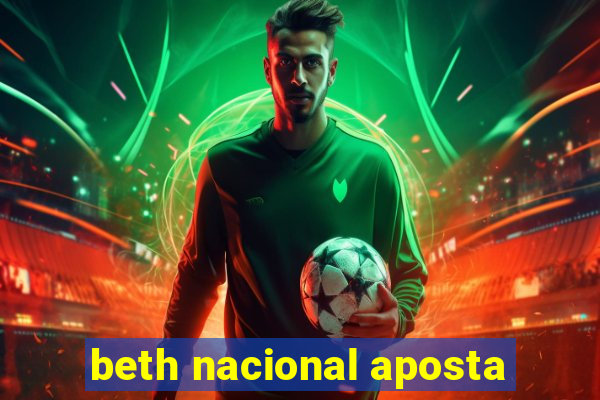 beth nacional aposta