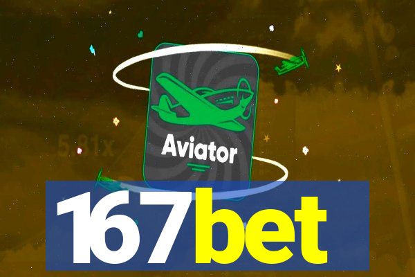 167bet