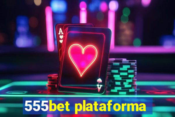 555bet plataforma