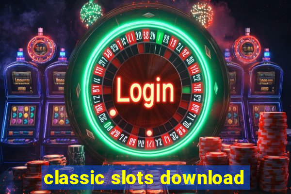 classic slots download