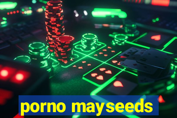 porno mayseeds