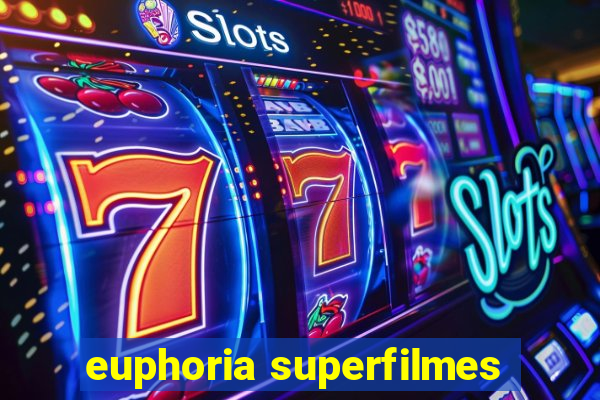 euphoria superfilmes