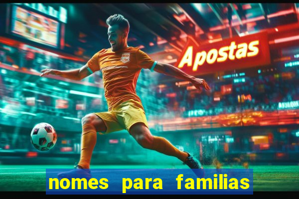 nomes para familias em jogos