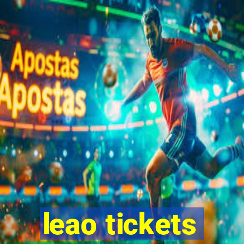 leao tickets