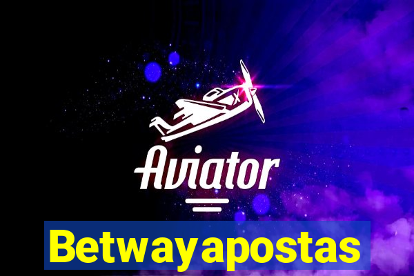 Betwayapostas