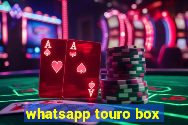 whatsapp touro box