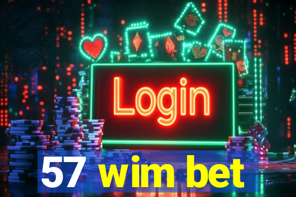 57 wim bet