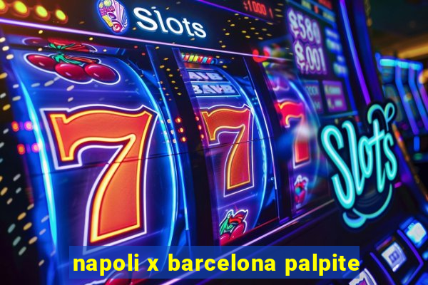 napoli x barcelona palpite