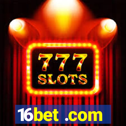 16bet .com