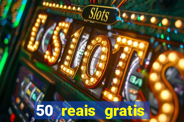 50 reais gratis para apostar