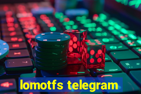 lomotfs telegram