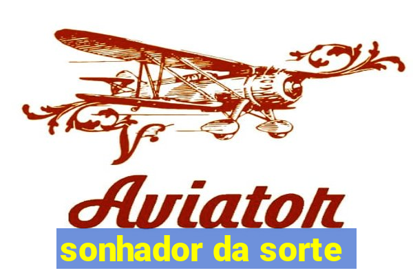 sonhador da sorte