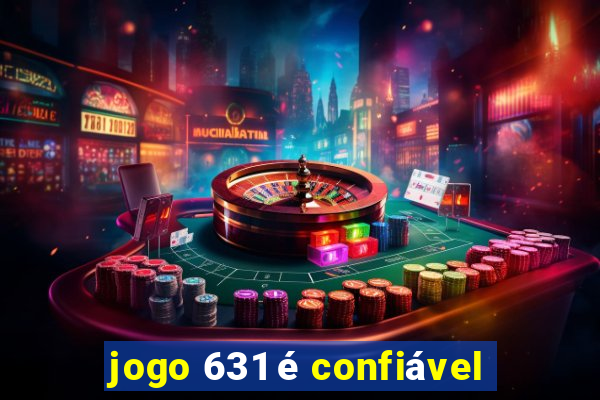 jogo 631 é confiável