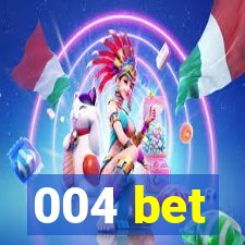 004 bet