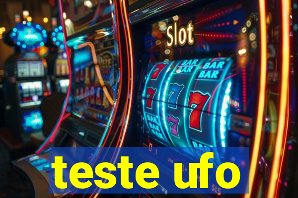 teste ufo